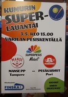 Ottelua mainostavat julisteet löytävät tiensä mm. kauppojen ilmoitustauluille.